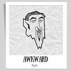Rixhi - Awkward[Official Audio]