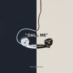Call Me ft. Karmona