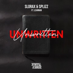 SLORAX & SPLIZZ - Unwritten (ft. Leannan)