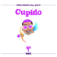 Sfera Ebbasta - Cupido feat. Quavo (TY1 Remix)
