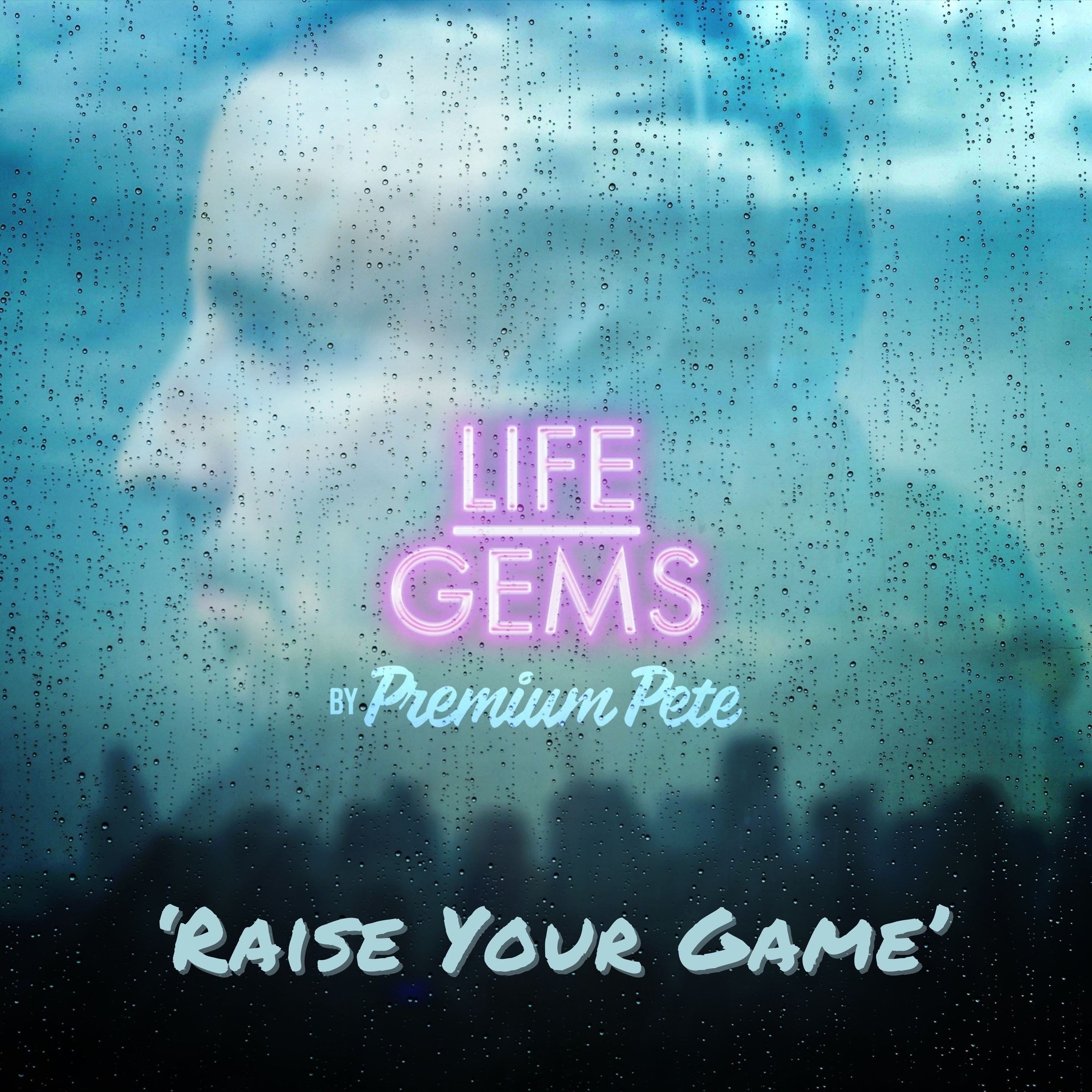 Life Gems "Raise Your Game"
