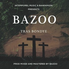 Bazoo - Tras Bondye