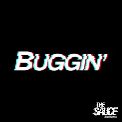 The Sauce - Buggin - TSR006