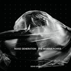 Noise Generation - The Woman Power - PREVIEW