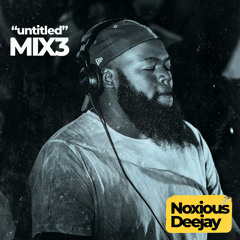 Untitled [Mix 3] Mixed By Noxious DJ