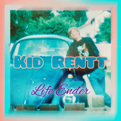 LIFE ENDER-KID RENTT