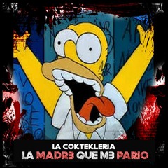 La Coktekleria - La Madre Que Me Pario