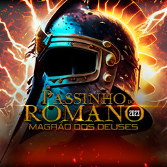 PASSINHO DO ROMANO 2023 - MAGRÃO DOS DEUSES (feat. Mc Nem Jm)