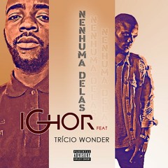 Nenhuma Delas (Ft. Trício Wonder)[Prod. Krazzy Beat]