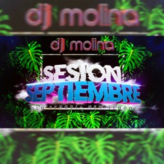 Sesion Septiembre 2022 DJ MOLINA (Dembow, Reggaeton, Trap, Mashup & House)1PISTA