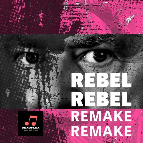 Rebel Rebel Remake Remake