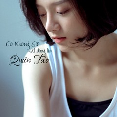 Có Không Giữ Mất Đừng Tìm - Quân Táo