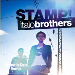 ItaloBrothers - Stamp On The Ground (Gregor le Dahl Remix)