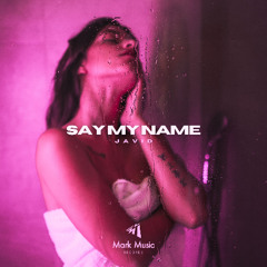 Javid - Say My Name