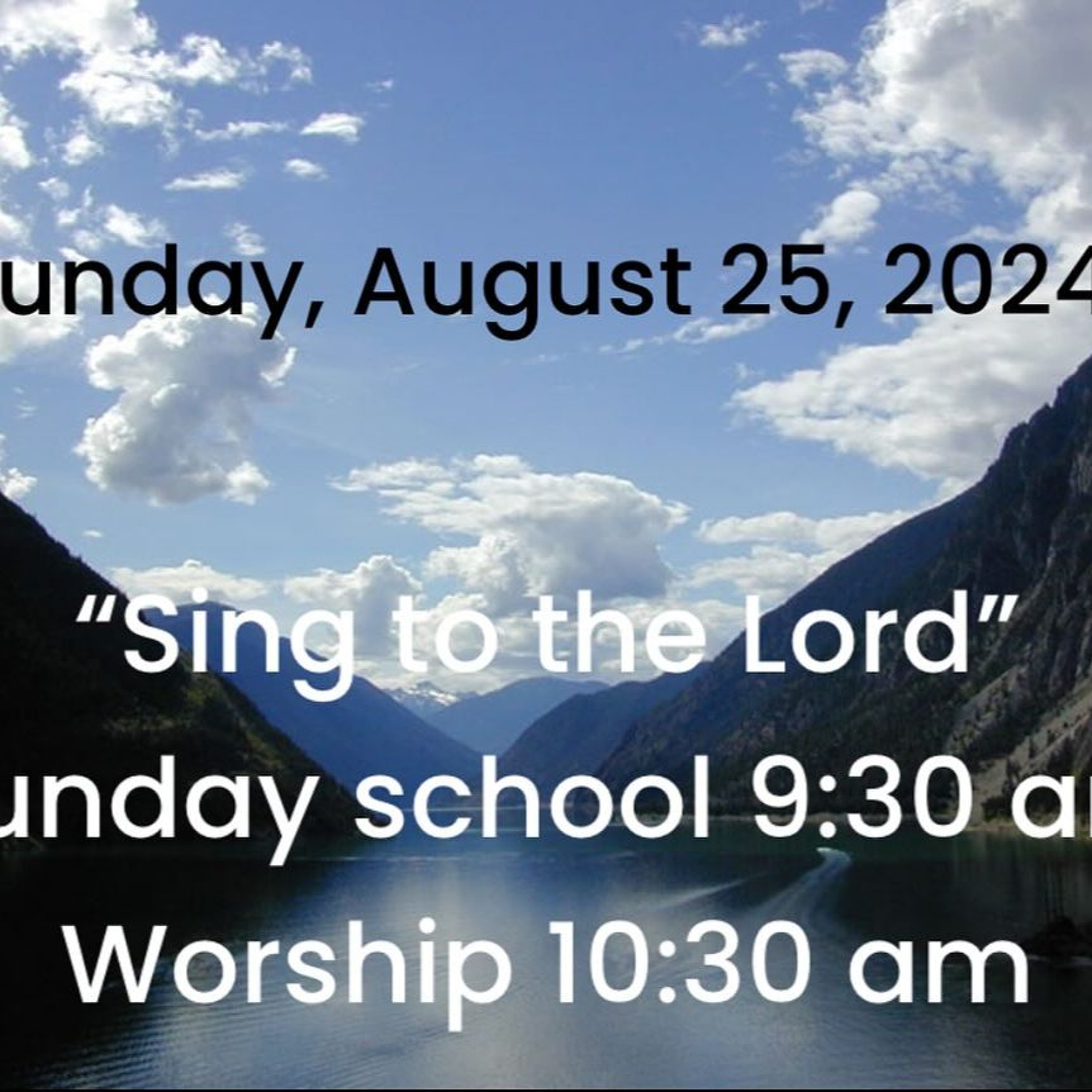 Sing To The Lord (8-25-24) episode artwork