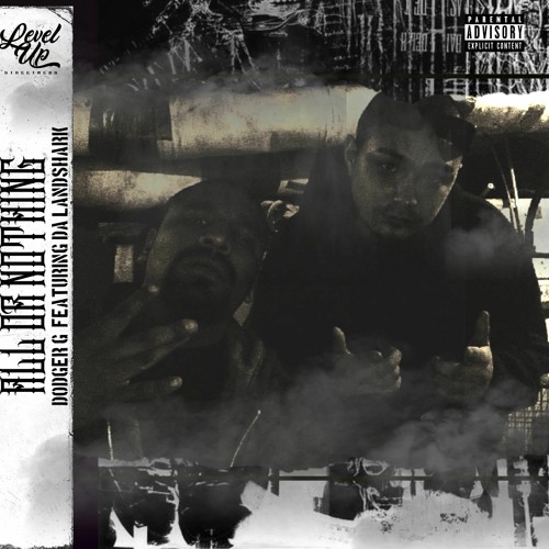 All or Nothing- Dodger G (Feat. Da Landshark)