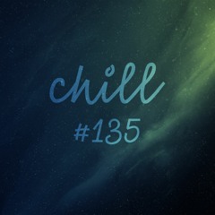 chill #135