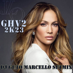 JENNIFER LOPEZ GHV02 - DJ GUTO MARCELLO SETMIX (2K23)