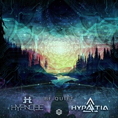 Hypnoise & Hypatia - Be Quiet l Out Now on Maharetta Records