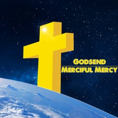 Godsend - Merciful Mercy | Official Audio