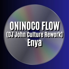 ORINOCO FLOW (DJ John Culture Rework-FLAC) Enya