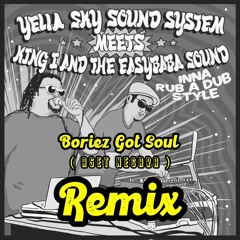 Inna Rub A Dub Style Meets King I ( Boriez Got Soul Remix )