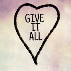 Give It All