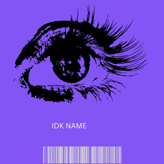 Idkname