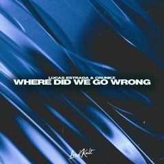 Lucas Estrada x Crunkz - Where Did We Go Wrong