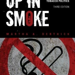 View PDF EBOOK EPUB KINDLE Up in Smoke: From Legislation to Litigation in Tobacco Pol