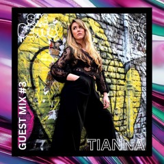 Guest Mix #03 TIANNA