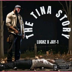 LuGhz - The Tina Story (Prod. By Jay-1)