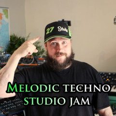 Jam 130 Melodic Techno  Studio Jam - Heavy and light