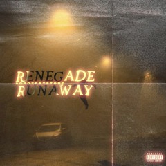 Renegade Runaway