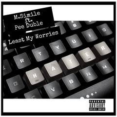 Least My Worries (ft. Pee Duble)