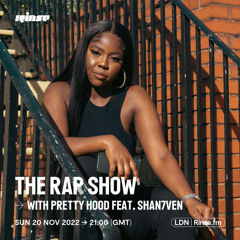 The Rap Show with Pretty Hood feat. Mimi Monroe & Shan7ven - 20 November 2022
