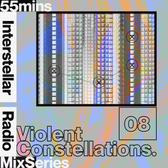 Violent Constellations Pres. Interstellar Radio 8 (Live Set From A Day In May Fest 05-04-2024)