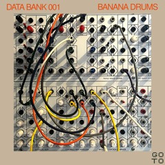 GOTODB001: Banana Drums