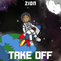 Take off by Zion