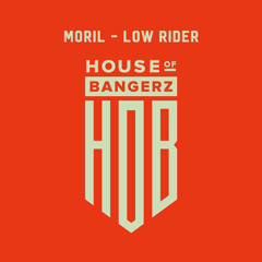 BFF119 Moril - Low Rider (FREE DOWNLOAD)
