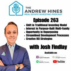 E263 Empowering Investors to Thrive in Ontario's Dynamic Real Estate Market with Josh Findlay