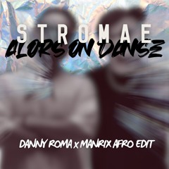 Stromae - Alors On Danse (Danny Roma x Manrix Afro Edit) #6 HYPEDDIT AFRO HOUSE