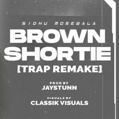 Brown Shorti Trap Remake Prod By Jaystunn
