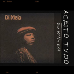 Di Melo- Aceito tudo (Gui Motta Edit)