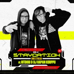 STAYCATION DnB Stream Episode 2 - B2B by Hitdogi & Dj hapan korppu