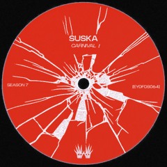 Free DL | SUSKA - Carnival [EYDFDS064]