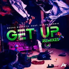 Breno Barreto feat. Alexa Marrie - Get Up (Pedro Arms)
