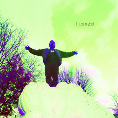 I Am A God