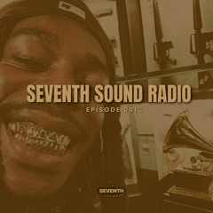 SEVENTH SOUND RADIO EPISODE 001