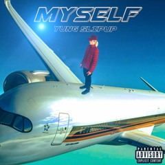 Yung Slipup - MYSELF (Prod. Trotter)